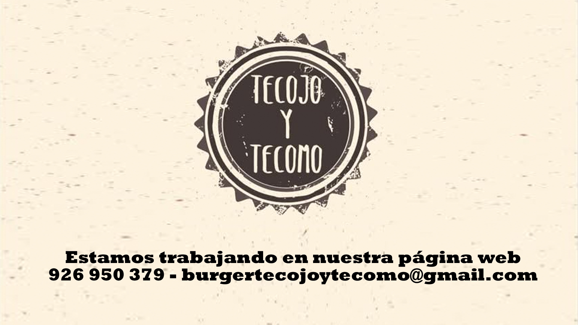 Estamos trabajando en nuestra página web926 950 379 - burgertecojoytecomo@gmail.com